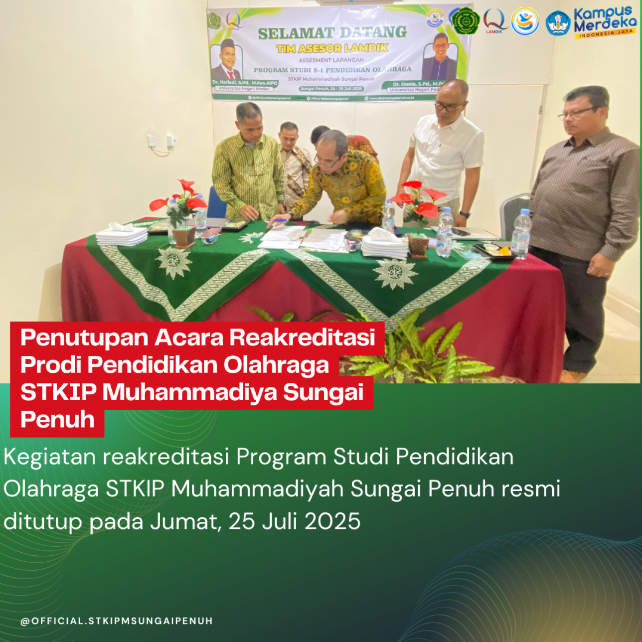 Penutupan Acara Reakreditasi Prodi Pendidikan Olahraga STKIP Muhammadiyah Sungai Penuh Berlangsung Khidmat